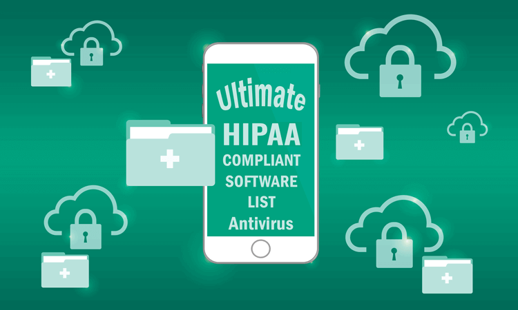 4 Top HIPAA-Compliant Antivirus Software Solutions